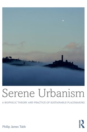 Serene Urbanism