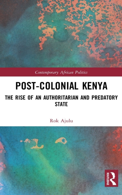Book cover of: Post-Colonial Kenya. By: Rok Ajulu