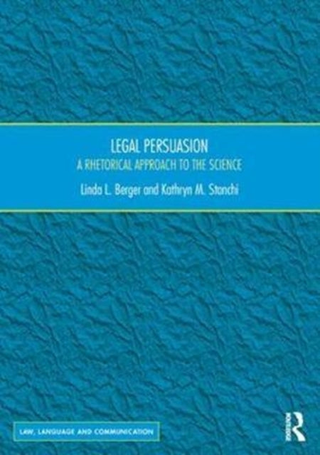 Book cover of: Legal Persuasion. By: Linda L. Berger Kathryn M. Stanc