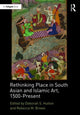 Book cover of: Rethinking Place in South Asian and Islamic Art, 1500-Present. By: Rebecca M. Brown
