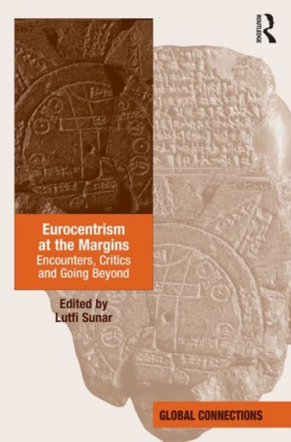 Book cover of: Eurocentrism at the Margins. By: Lütfi Sunar
