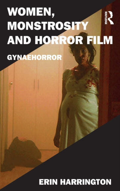 Book cover of: Women, Monstrosity and Horror Film. By: Erin Harrington