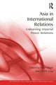 Book cover of: Asia in International Relations. By: Pinar Bilgin