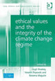 Book cover of: Ethical Values and the Integrity of the Climate Change Regime. By: Hugh Breakey