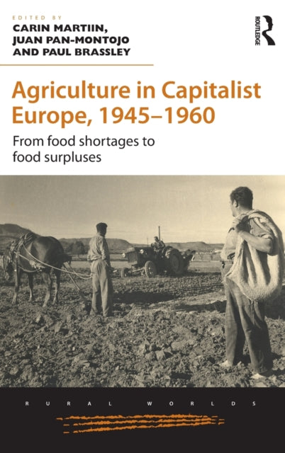 Book cover of: Agriculture in Capitalist Europe, 1945–1960. By: Juan Pan-Montojo