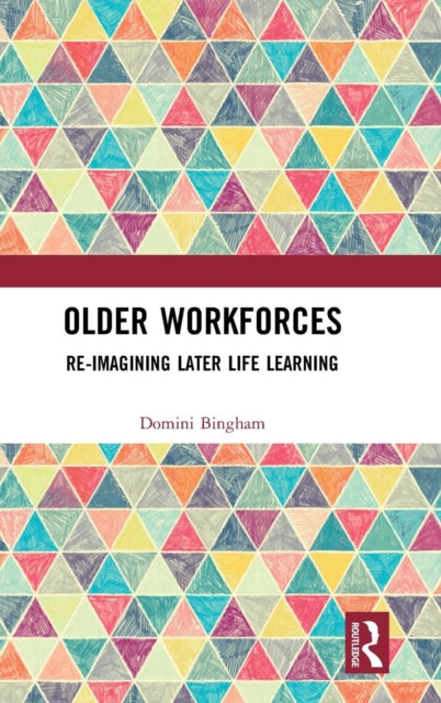 Book cover of: Older Workforces. By: Domini Bingham