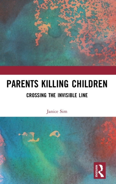 Book cover of: Parents Killing Children. By: Janice Sim