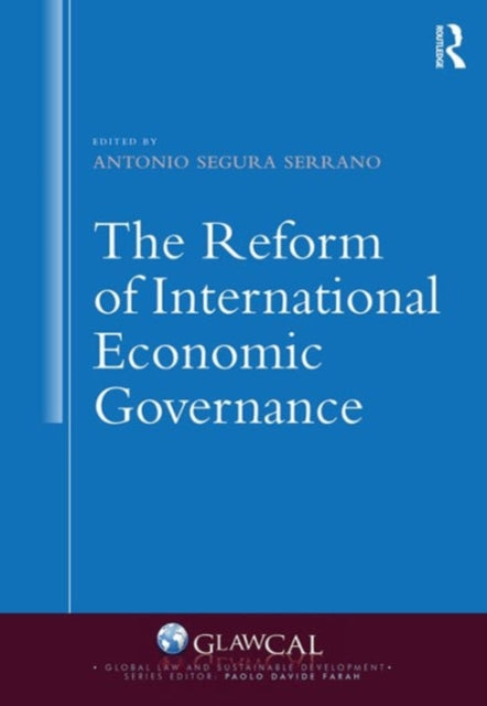 Book cover of: Reform of International Economic Governance. By: Antonio Segura Serrano