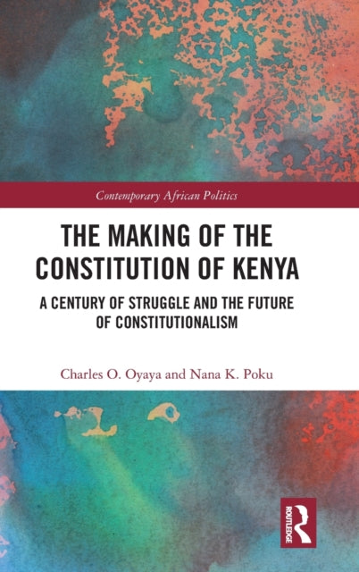 Book cover of: Making of the Constitution of Kenya. By: Charles O. Oyaya