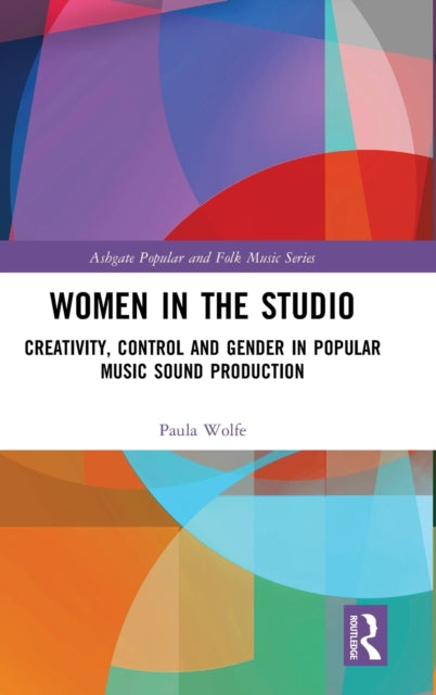 Book cover of: Women in the Studio. By: Paula Wolfe