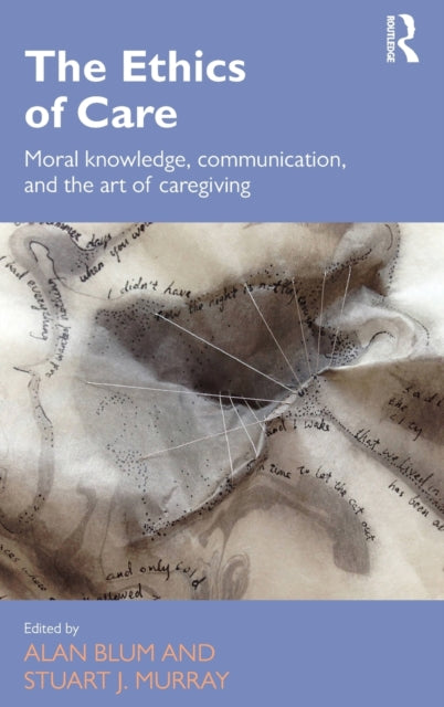 Book cover of: Ethics of Care. By: Stuart J. Murray