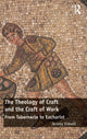 Book cover of: Theology of Craft and the Craft of Work. By: Jeremy Kidwell