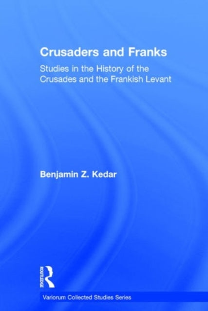 Book cover of: Crusaders and Franks. By: Benjamin Z. Kedar