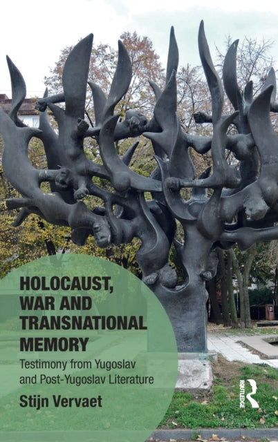 Book cover of: Holocaust, War and Transnational Memory. By: Stijn Vervaet