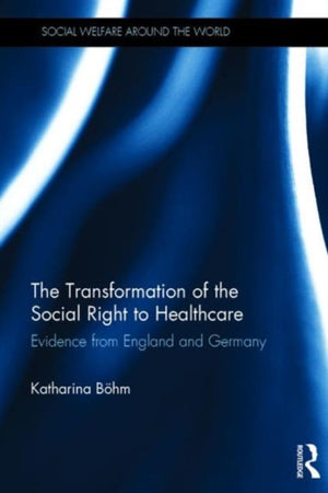The Transformation of the Social Right to Healthcare