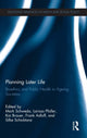 Book cover of: Planning Later Life. By: Mark Schweda