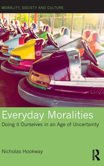 Book cover of: Everyday Moralities. By: Nicholas Hookway