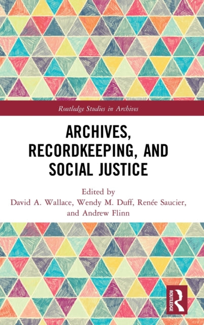 Book cover of: Archives, Recordkeeping and Social Justice. By: Andrew Flinn