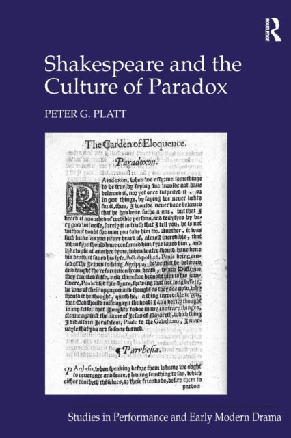 Book cover of: Shakespeare and the Culture of Paradox. By: Peter G. Platt