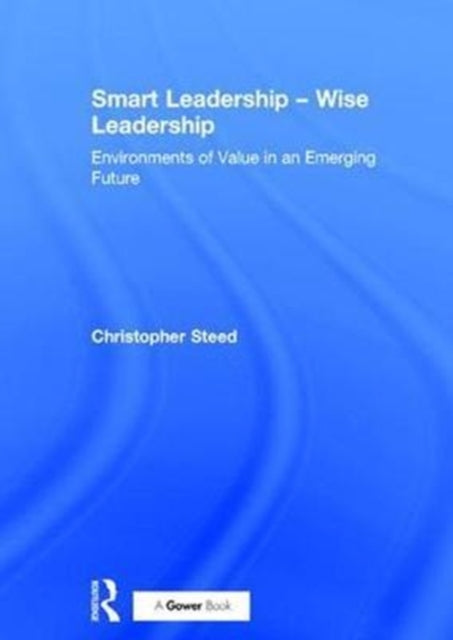 Book cover of: Smart Leadership – Wise Leadership. By: Christopher Steed