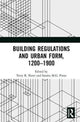 Book cover of: Building Regulations and Urban Form, 1200-1900. By: Terry R. Slater