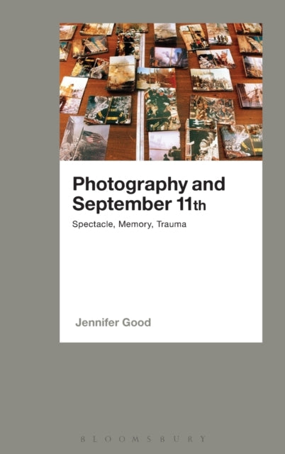 Book cover of: Photography and September 11th. By: Jennifer Good