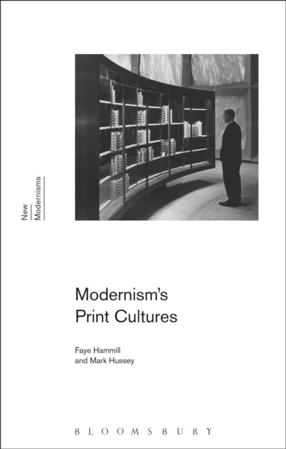 Book cover of: Modernism's Print Cultures. By: Faye Hammill