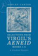 Book cover of: Selections from Virgil's Aeneid Books 1-6. By: Ashley Carter