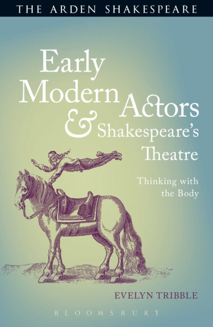 Book cover of: Early Modern Actors and Shakespeare's Theatre. By: Evelyn Tribble