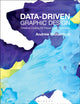 Book cover of: Data-driven Graphic Design. By: Richardson, Andrew (Lecturer in Design)