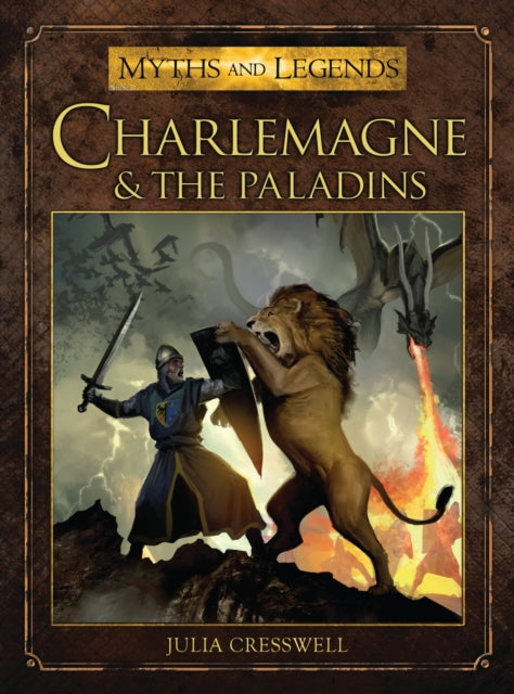 Book cover of: Charlemagne and the Paladins. By: Julia Cresswell