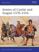 Book cover of: Armies of Castile and Aragon 1370–1516. By: John Pohl