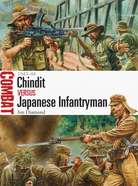 Book cover of: Chindit vs Japanese Infantryman. By: Jon Diamond