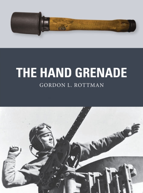 Book cover of: Hand Grenade. By: Gordon L. Rottman