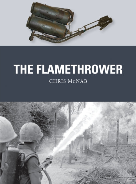 Book cover of: Flamethrower. By: Chris McNab