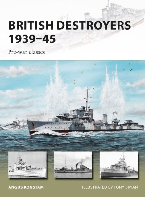 Book cover of: British Destroyers 1939–45. By: Angus Konstam