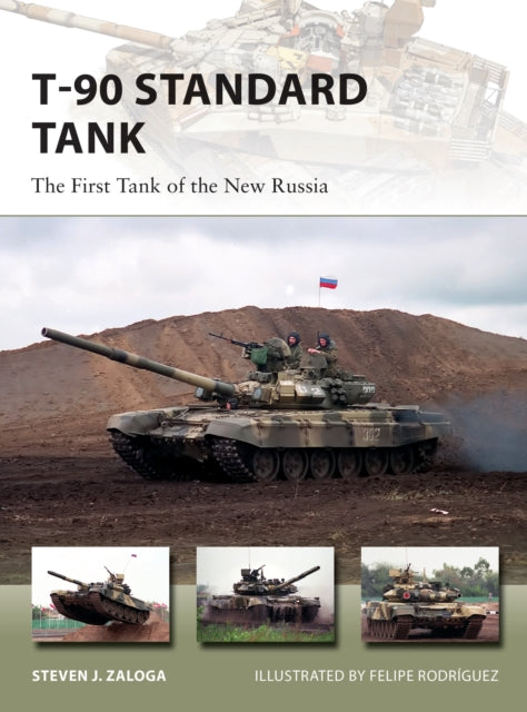 Book cover of: T-90 Standard Tank. By: Steve J. Zaloga