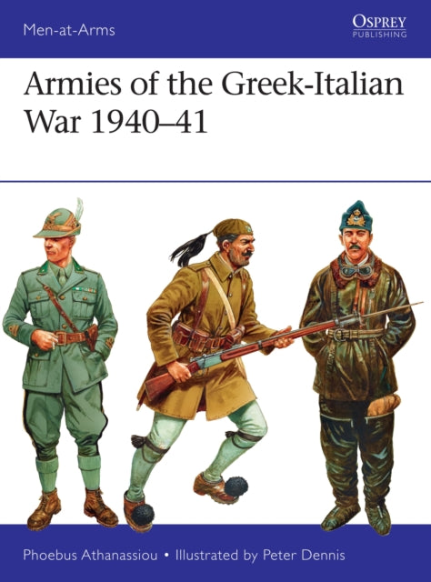 Book cover of: Armies of the Greek-Italian War 1940–41. By: Phoebus Athanassiou