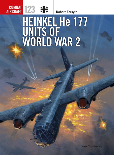 Book cover of: Heinkel He 177 Units of World War 2. By: Forsyth, Robert