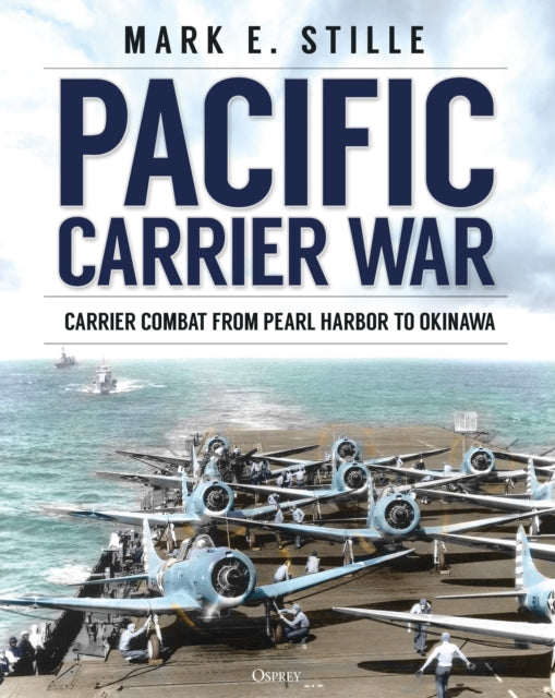 Book cover of: Pacific Carrier War. By: Mark Stille