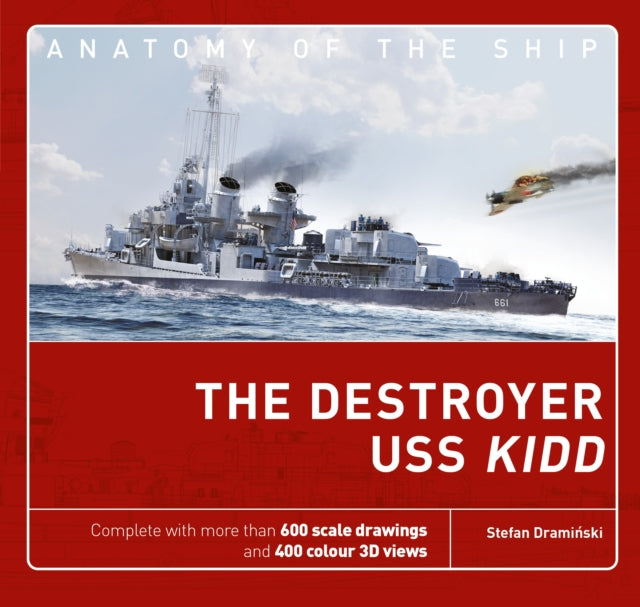 Book cover of: Destroyer USS Kidd. By: Stefan Draminski
