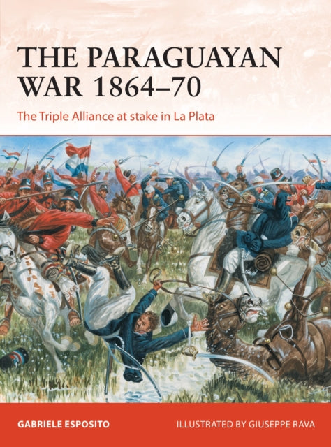 Book cover of: Paraguayan War 1864–70. By: Gabriele Esposito