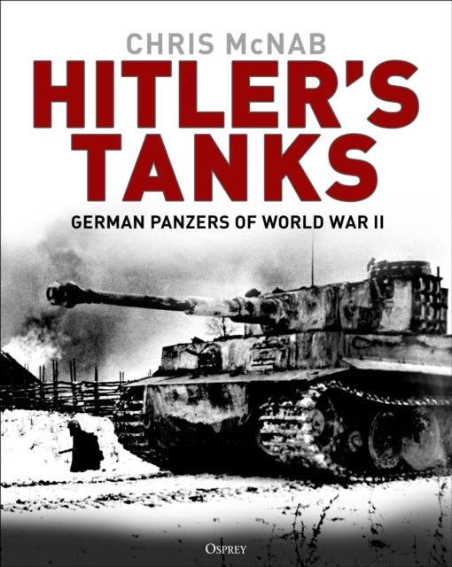 Book cover of: Hitler's Tanks. By: Chris McNab