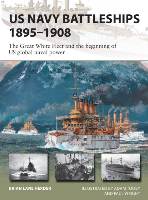 Book cover of: US Navy Battleships 1895–1908. By: Brian Lane Herder