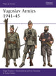 Book cover of: Yugoslav Armies 1941–45. By: Nigel Thomas