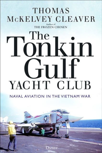 Book cover of: Tonkin Gulf Yacht Club. By: Thomas McKelvey Cleaver