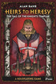 Book cover of: Heirs to Heresy: The Fall of the Knights Templar. By: Alan Bahr