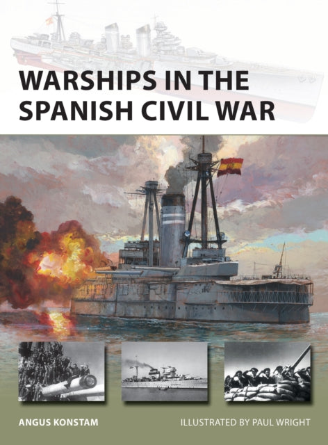 Book cover of: Warships in the Spanish Civil War. By: Angus Konstam