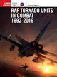 Book cover of: RAF Tornado Units in Combat 1992-2019. By: Michael Napier