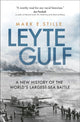 Leyte Gulf, A New History of the World's Largest Sea Battle 9781472851765 Mark Stille